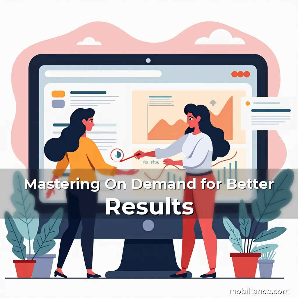 Read more about the article Mastering On Demand for Better Results